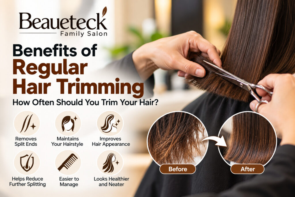 Benefits of Regular Hair Trimming: How Often Should You Trim Your Hair?​