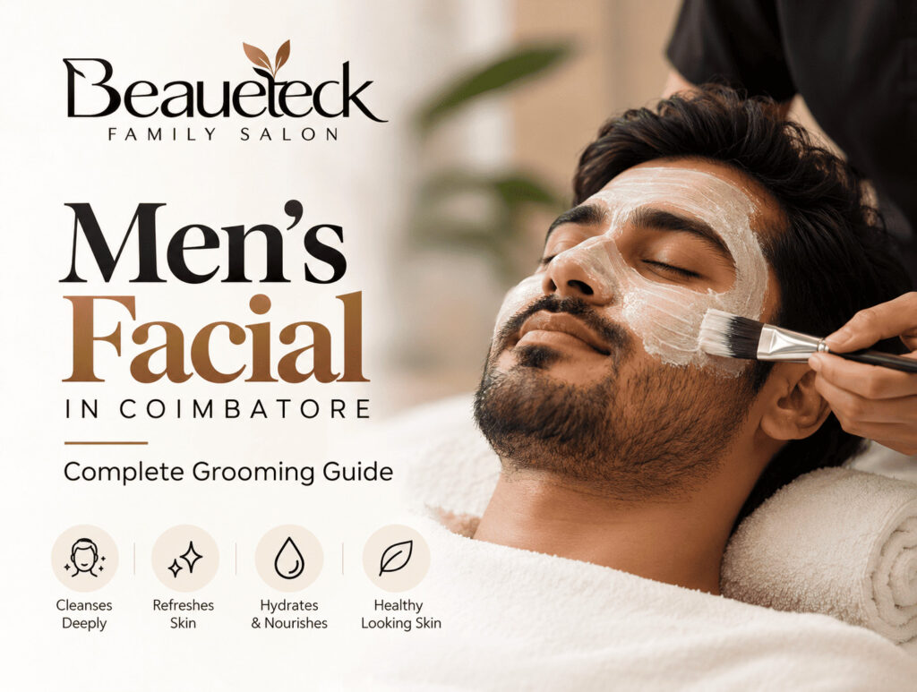 Men’s Facial in Coimbatore: Complete Grooming Guide
